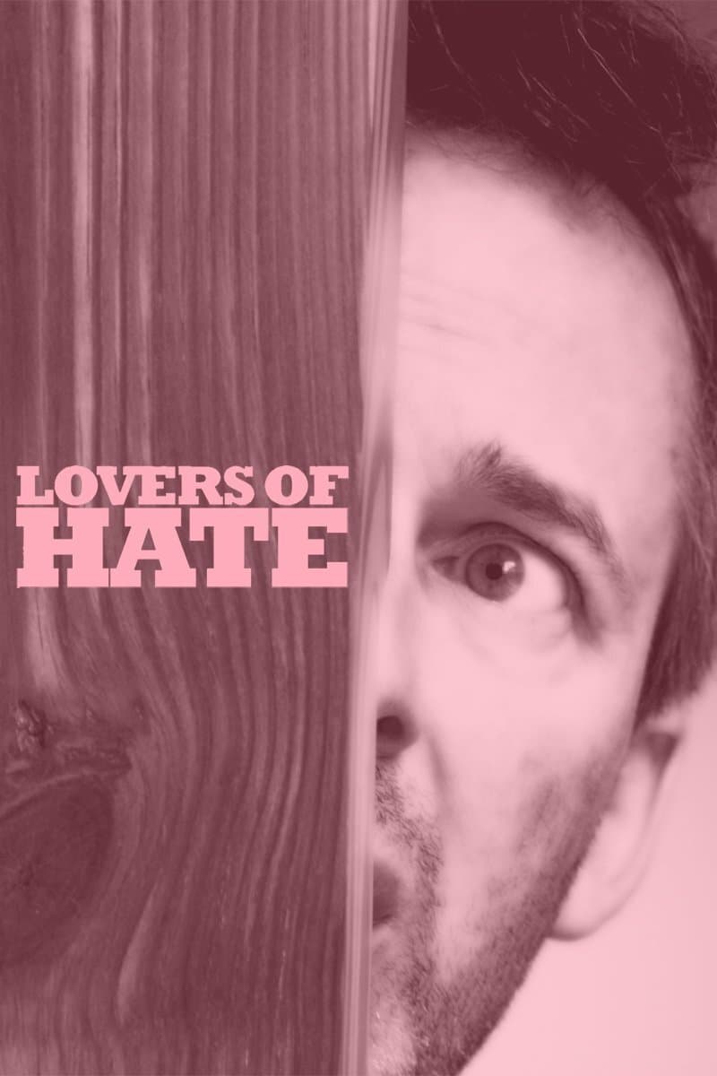 Oglądaj Lovers of Hate
