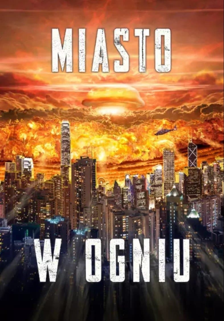 Oglądaj Miasto w ogniu