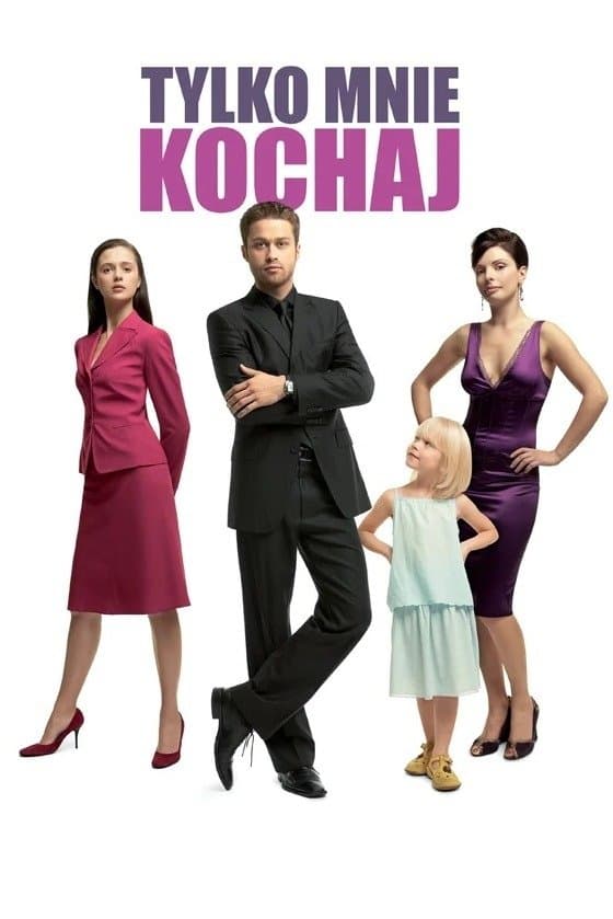 Oglądaj Tylko mnie kochaj