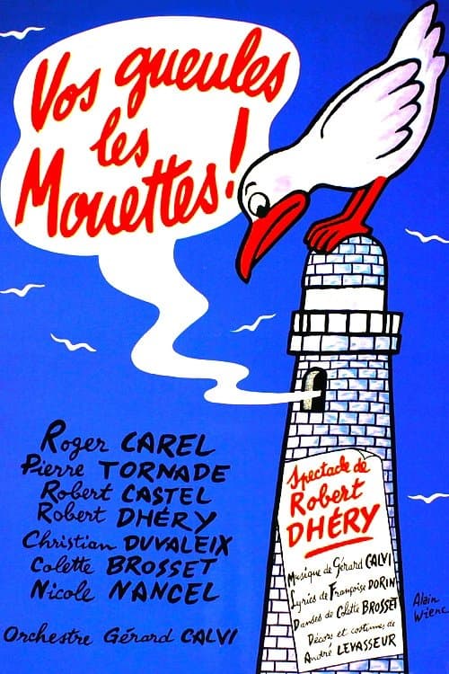 Oglądaj Vos gueules les mouettes!