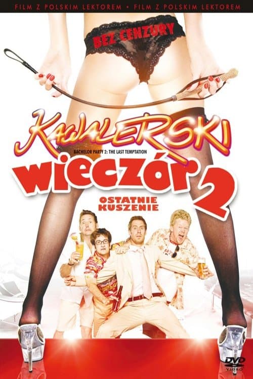 Oglądaj Wieczór kawalerski 2 Ostatnie kuszenie