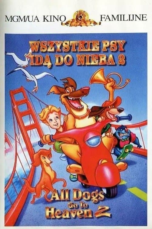 Oglądaj Wszystkie psy idą do nieba 2