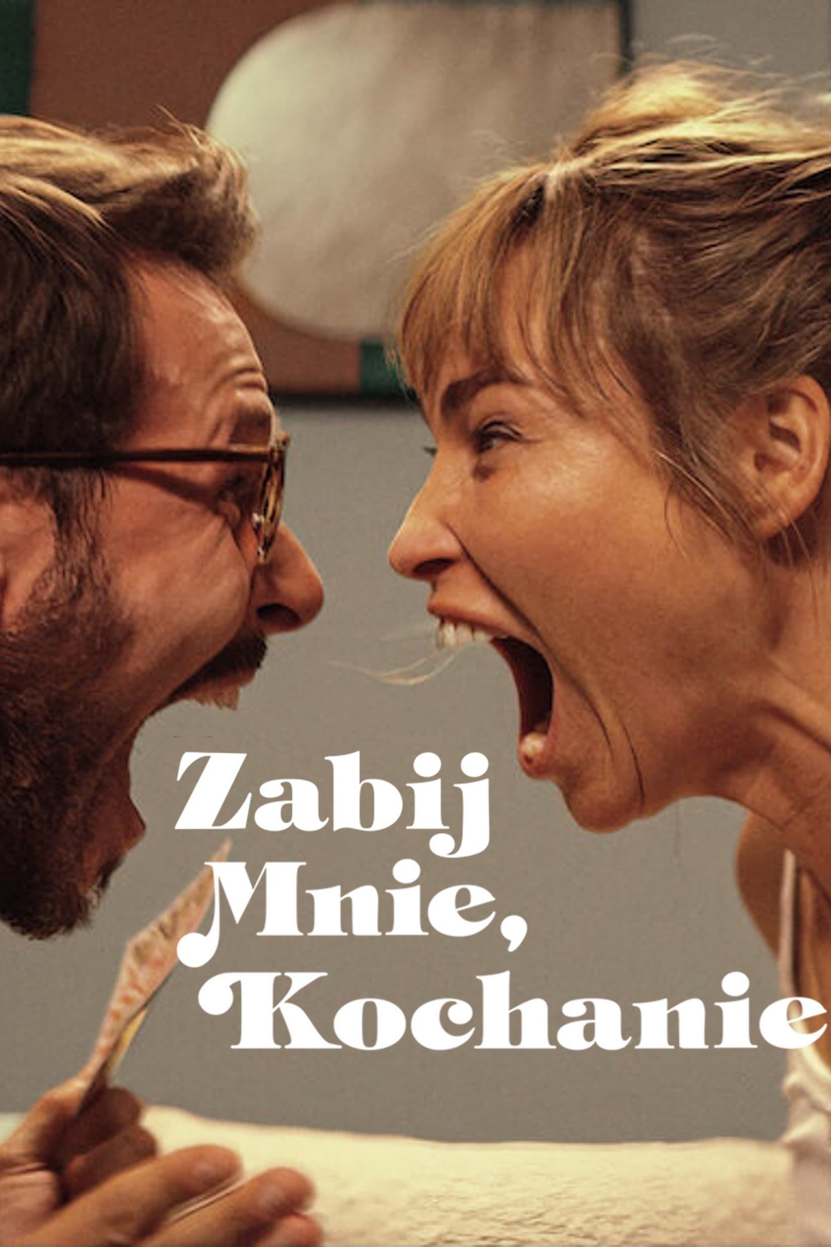 Oglądaj Zabij mnie, kochanie
